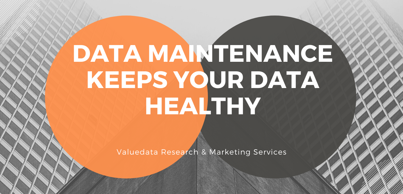 Data Maintenance keeps your data healthy